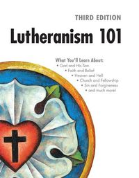 Cover image for Lutheranism 101 - Third Edition