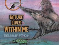 Cover image for Nature Lives Within Me