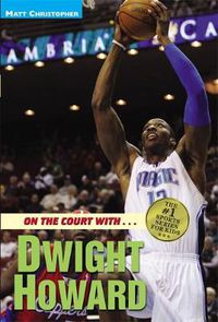 Cover image for On The Court With...Dwight Howard