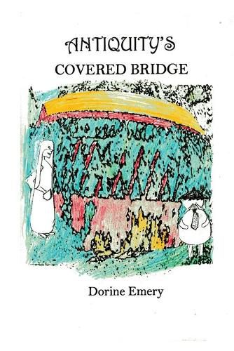 Cover image for Antiquity's Covered Bridge