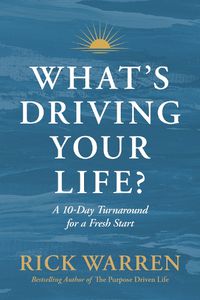 Cover image for What's Driving Your Life?