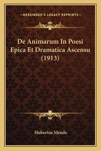 Cover image for de Animarum in Poesi Epica Et Dramatica Ascensu (1913)