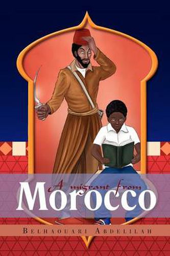 A migrant from Morocco: A novel in four books
