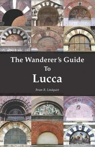 Cover image for The Wanderer's Guide To Lucca