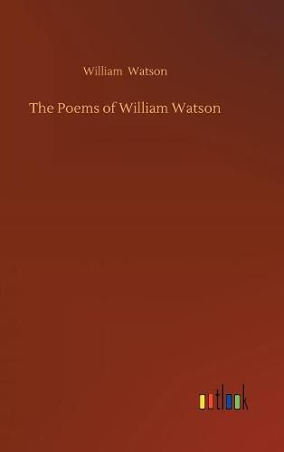 The Poems of William Watson