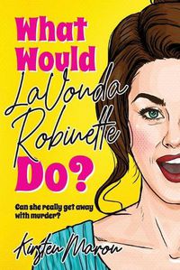 Cover image for What Would LaVonda Robinette Do?