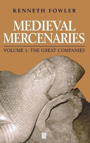 Cover image for Medieval Mercenaries: The Great Companies