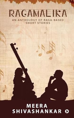 Cover image for Ragamalika: An Anthology of Raga-Based Short Stories