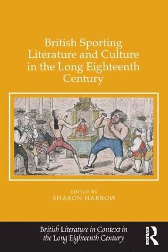 Cover image for British Sporting Literature and Culture in the Long Eighteenth Century