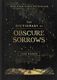 Cover image for The Dictionary of Obscure Sorrows