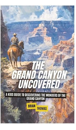 Cover image for The Grand Canyon Uncovered