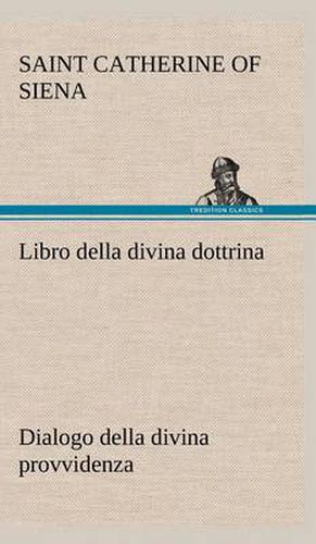 Cover image for Libro della divina dottrina Dialogo della divina provvidenza