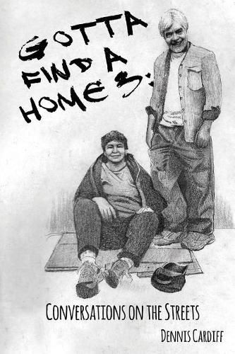 Cover image for Gotta Find a Home 3: Conversations on the Streets