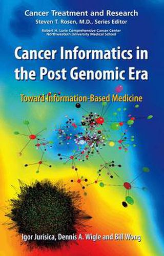 Cover image for Cancer Informatics in the Post Genomic Era: Toward Information-Based Medicine