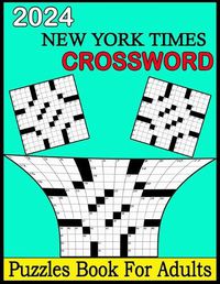 Cover image for 2024 New York Times Crossword Puzzles Book For Adults