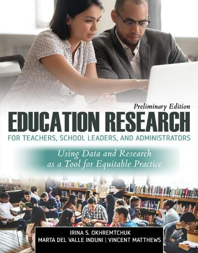 Cover image for Education Research for School Leaders and Administrators: Using Data and Data Sciences for Equitable Practice, Preliminary Edition