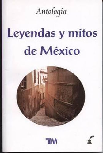 Cover image for Leyendas y Mitos de Mexico