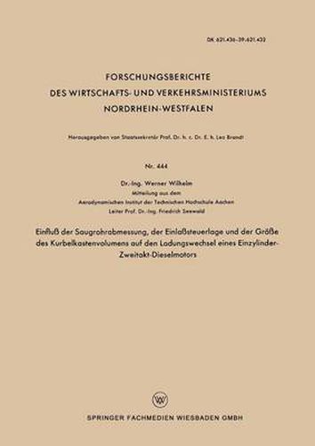 Cover image for Einfluss Der Saugrohrabmessung, Der Einlasssteuerlage Und Der Groesse Des Kurbelkastenvolumens Auf Den Ladungswechsel Eines Einzylinder-Zweitakt-Dieselmotors