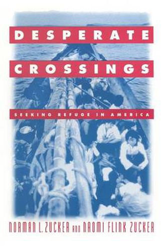 Cover image for Desperate Crossings: Seeking Refuge in America: Seeking Refuge in America