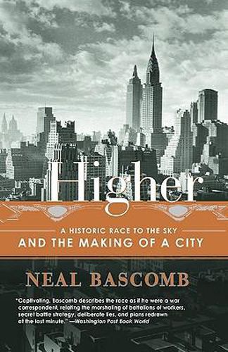 Cover image for Higher: A Historic Race to the Sky and the Making of a City