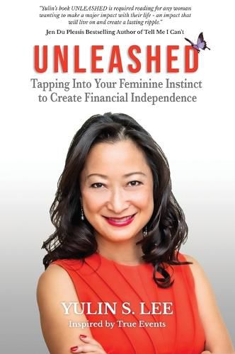 Cover image for Unleashed: Tapping into Your Feminine Instinct to Create Financial Independence