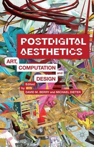 Cover image for Postdigital Aesthetics: Art, Computation And Design