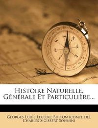 Cover image for Histoire Naturelle, G N Rale Et Particuli Re...