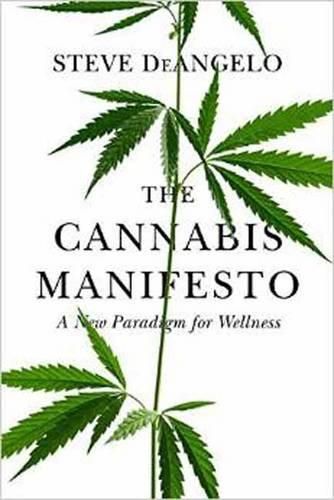 Cover image for The Cannabis Manifesto: A New Paradigm for Wellness