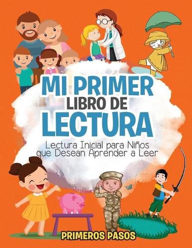 Cover image for Mi Primer Libro de Lectura: Lectura Inicial para Ninos que Desean Aprender a Leer