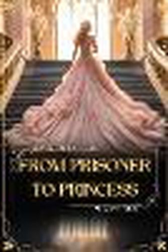 Cover image for From Prisoner to Princess