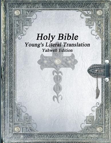 Cover image for Holy Bible: Young's Literal Translation Yahweh Edition