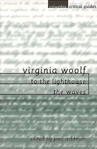 Cover image for Virginia Woolf: to the Lighthouse -the Waves: Essays Articles Reviews