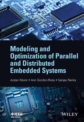 Cover image for Modeling and Optimization of Parallel and Distributed Embedded Systems