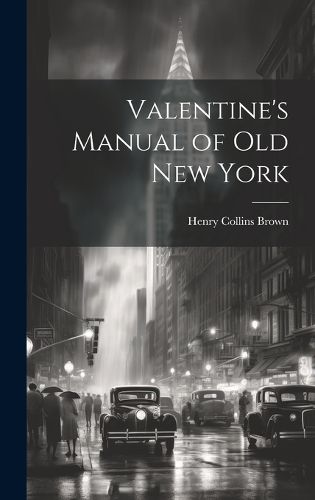 Cover image for Valentine's Manual of old New York