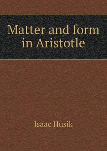 Cover image for Matter and form in Aristotle