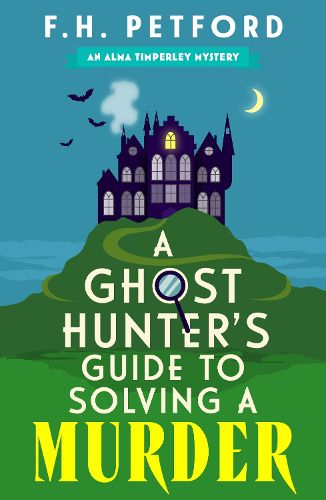 Cover image for A Ghost Hunter's Guide to Solving a Murder