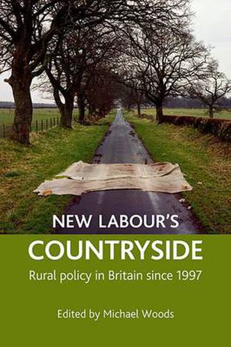 New Labour's countryside: Rural policy in Britain since 1997