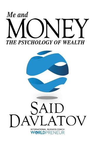 Cover image for Me and Money: The Psychology of Wealth