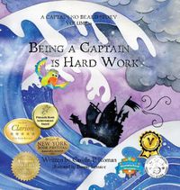 Cover image for Being a Captain is Hard Work: A Captain No Beard Story