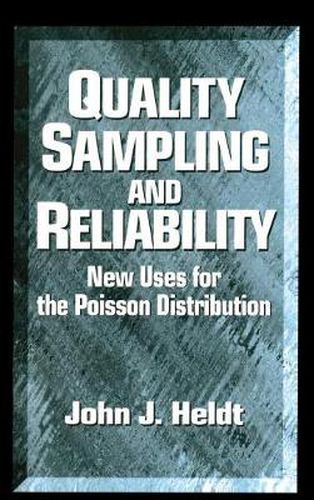 Cover image for Quality Sampling and Reliability: New Uses for the Poisson Distribution