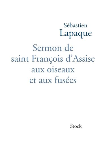 Cover image for Sermon de saint Francois d'Assise aux oiseaux et aux fusees