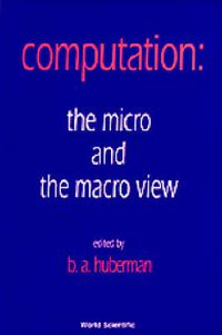 Cover image for Computation: The Micro And The Macro View