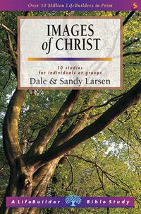 Cover image for Images of Christ (Lifebuilder Study Guides)