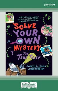 Cover image for Solve Your Own Mystery: The Time Thief