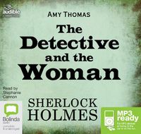 Cover image for The Detective and the Woman: A Novel of Sherlock Holmes