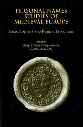 Cover image for Personal Names Studies of Medieval Europe: Social Identity and Familial Structures