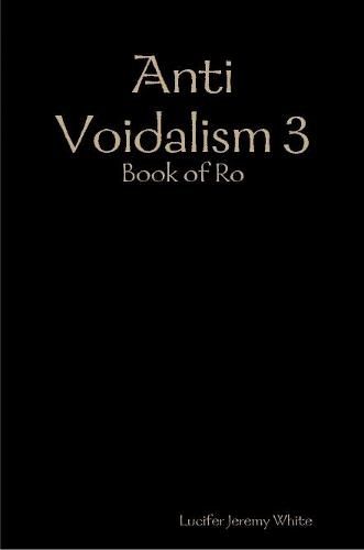 Anti Voidalism 3: Book of Ro