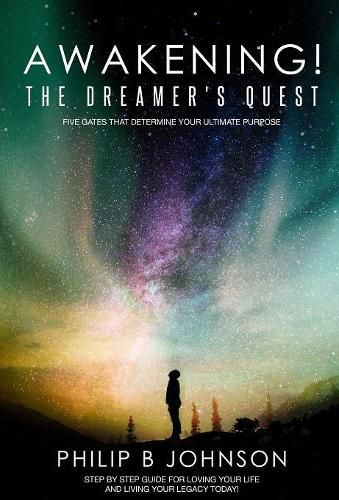 Cover image for Awakening! The Dreamer's Quest: Five Gates That Will Determine Your Ultimate Purpose