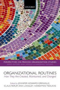 Cover image for Organizational Routines: How They Are Created, Maintained, and Changed