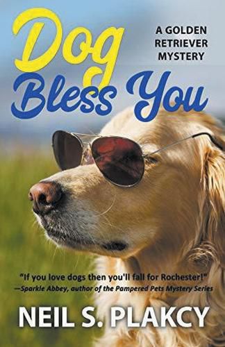 Dog Bless You (Cozy Dog Mystery): Golden Retriever Mystery #4 (Golden Retriever Mysteries)